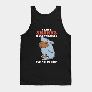 I Like Sharks and Capybaras you not so much cartoon Tank Top